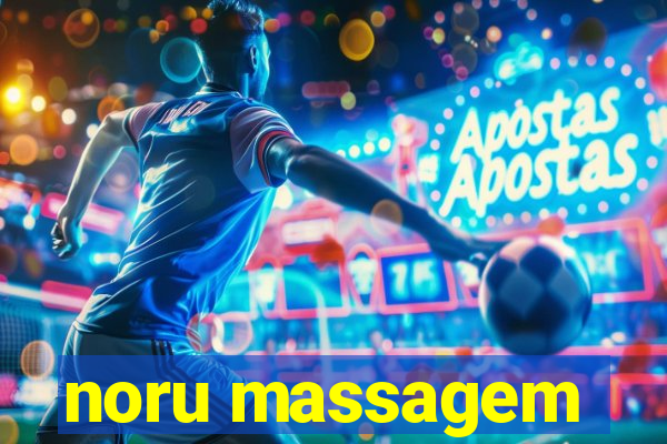 noru massagem